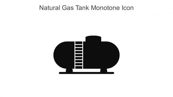 Natural Gas Tank Monotone Icon In Powerpoint Pptx Png And Editable Eps Format