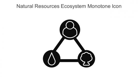 Natural Resources Ecosystem Monotone Icon In Powerpoint Pptx Png And Editable Eps Format