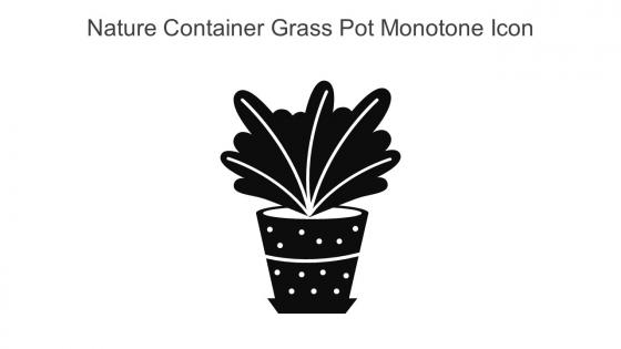 Nature Container Grass Pot Monotone Icon In Powerpoint Pptx Png And Editable Eps Format