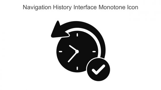 Navigation History Interface Monotone Icon In Powerpoint Pptx Png And Editable Eps Format