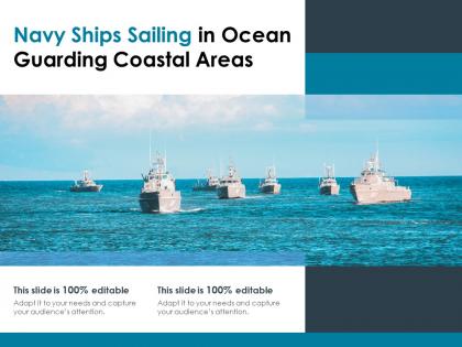 Navy ships sailing in ocean guarding coastal areas