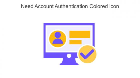 Need Account Authentication Colored Icon In Powerpoint Pptx Png And Editable Eps Format