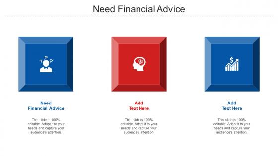 Need Financial Advice Ppt Powerpoint Presentation Infographics Mockup Cpb