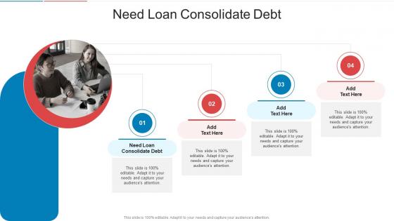 Need Loan Consolidate Debt In Powerpoint And Google Slides Cpb