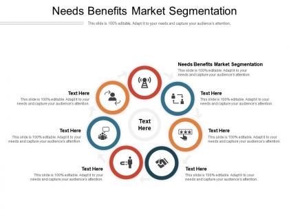 Needs benefits market segmentation ppt powerpoint presentation infographics templates cpb