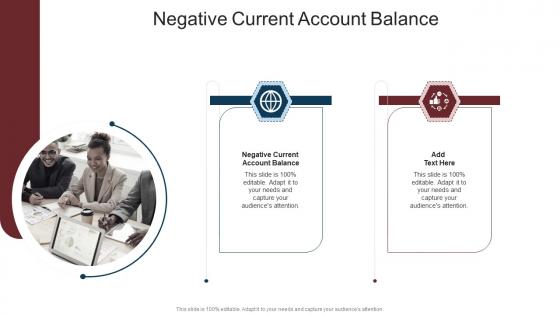 Negative Current Account Balance In Powerpoint And Google Slides Cpb