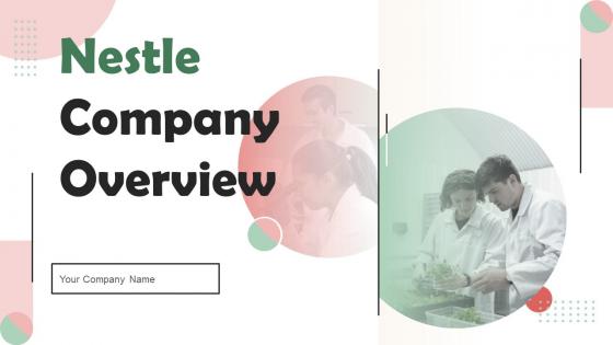 Nestle Company Overview Powerpoint Presentation Slides Strategy CD V