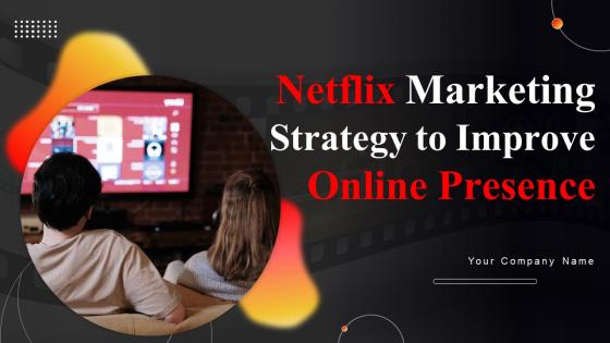 Netflix Marketing Strategy To Improve Online Presence Strategy CD V