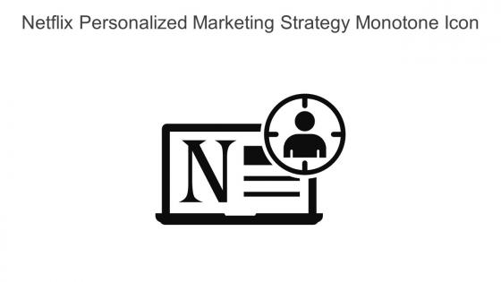 Netflix Personalized Marketing Strategy Monotone Icon In Powerpoint Pptx Png And Editable Eps Format