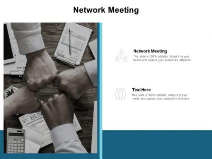 Network meeting ppt powerpoint presentation show pictures cpb