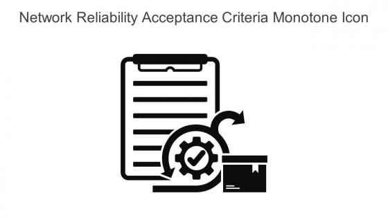 Network Reliability Acceptance Criteria Monotone Icon In Powerpoint Pptx Png And Editable Eps Format
