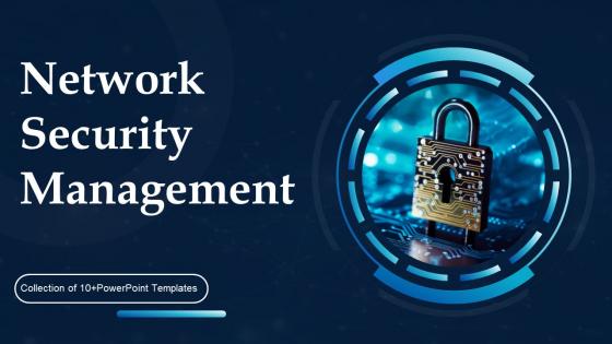 Network Security Management Powerpoint Ppt Template Bundles