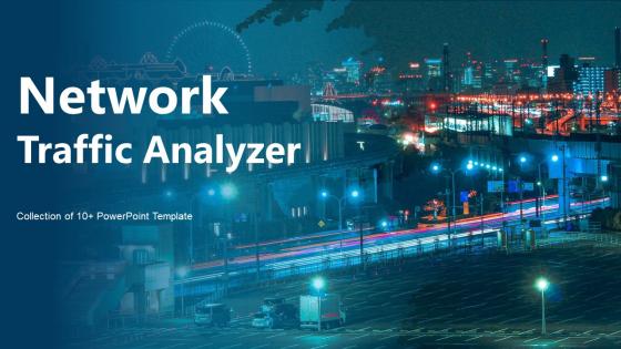 Network Traffic Analyzer Powerpoint Ppt Template Bundles