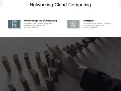 Networking cloud computing ppt powerpoint presentation model influencers cpb