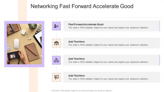 Networking Fast Forward Accelerate Good In Powerpoint And Google Slides Cpb