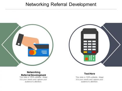 Networking referral development ppt powerpoint presentation infographic template file formats cpb