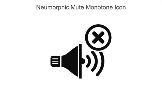 Neumorphic Mute Monotone Icon In Powerpoint Pptx Png And Editable Eps Format