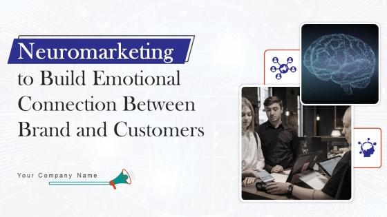 Neuromarketing To Build Emotional Connection Between Brand And Customers MKT CD V