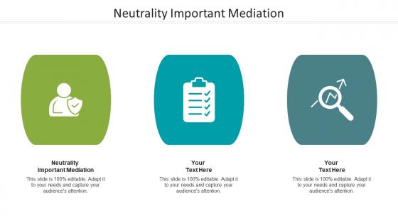 Neutrality important mediation ppt powerpoint presentation pictures format ideas cpb