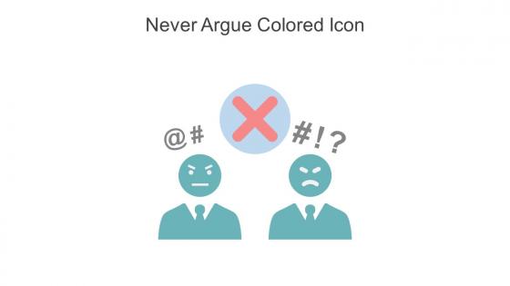 Never Argue Colored Icon In Powerpoint Pptx Png And Editable Eps Format
