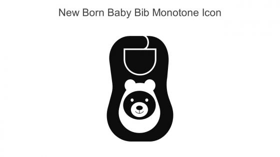 New Born Baby Bib Monotone Icon In Powerpoint Pptx Png And Editable Eps Format
