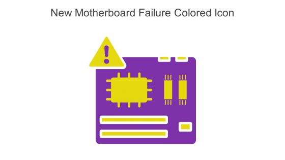 New Motherboard Failure Colored Icon In Powerpoint Pptx Png And Editable Eps Format