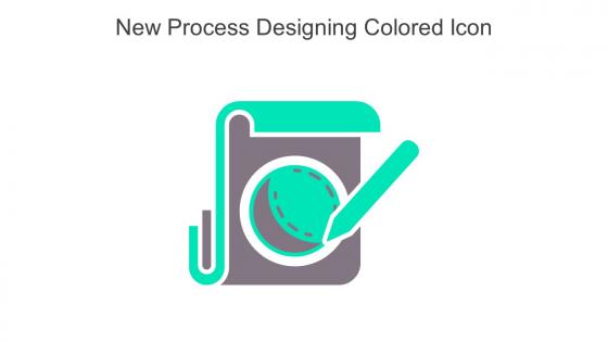 New Process Designing Colored Icon In Powerpoint Pptx Png And Editable Eps Format