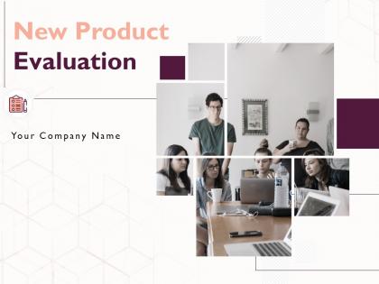 New Product Evaluation Powerpoint Presentation Slides