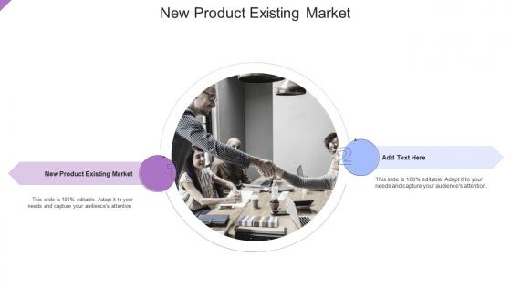 New Product Existing Market In Powerpoint And Google Slides Cpb