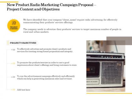 New product radio marketing campaign proposal project context and objectives ppt aids