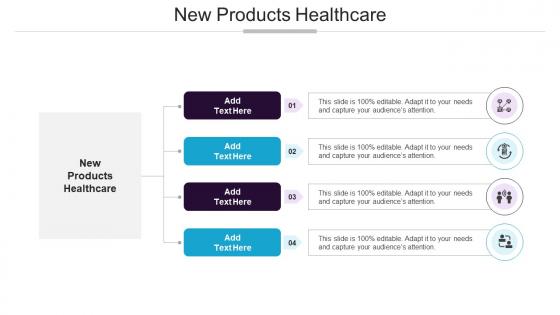 New Products Healthcare In Powerpoint And Google Slides Cpb
