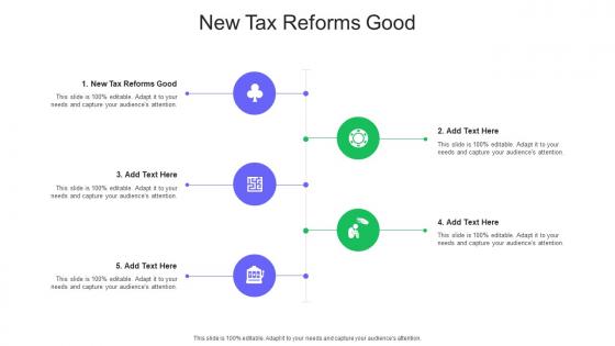 New Tax Reforms Good In Powerpoint And Google Slides Cpb