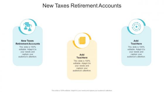 New Taxes Retirement Accounts In Powerpoint And Google Slides Cpb