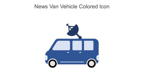 News Van Vehicle Colored Icon In Powerpoint Pptx Png And Editable Eps Format