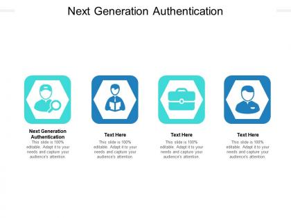Next generation authentication ppt powerpoint presentation professional deck cpb