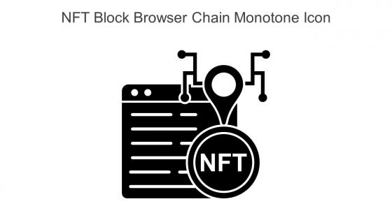 NFT Block Browser Chain Monotone Icon In Powerpoint Pptx Png And Editable Eps Format