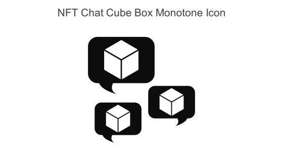 NFT Chat Cube Box Monotone Icon In Powerpoint Pptx Png And Editable Eps Format