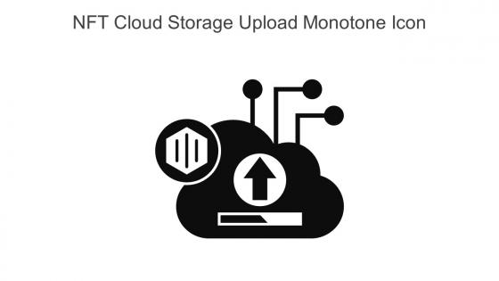 NFT Cloud Storage Upload Monotone Icon In Powerpoint Pptx Png And Editable Eps Format