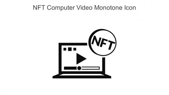 NFT Computer Video Monotone Icon In Powerpoint Pptx Png And Editable Eps Format