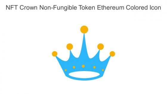 NFT Crown Non Fungible Token Ethereum Colored Icon In Powerpoint Pptx Png And Editable Eps Format