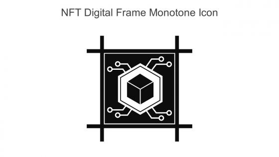 NFT Digital Frame Monotone Icon In Powerpoint Pptx Png And Editable Eps Format