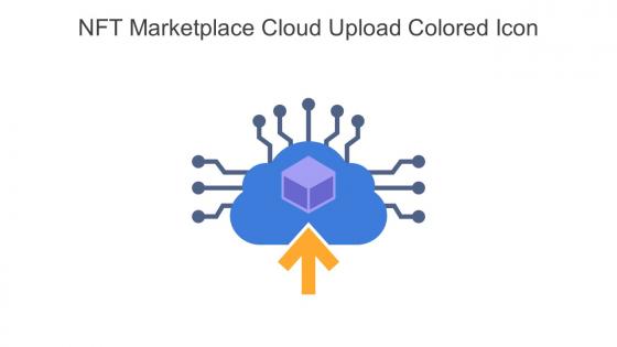 NFT Marketplace Cloud Upload Colored Icon In Powerpoint Pptx Png And Editable Eps Format