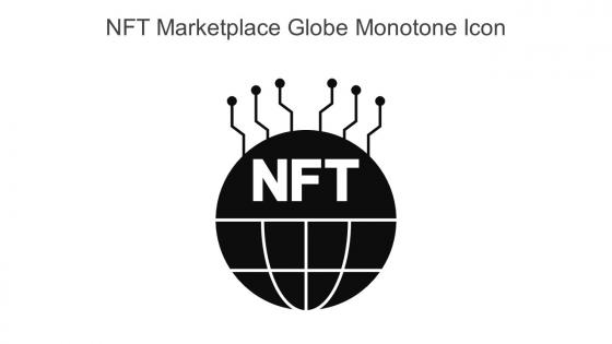 NFT Marketplace Globe Monotone Icon In Powerpoint Pptx Png And Editable Eps Format