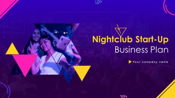 Nightclub Start Up Business Plan Powerpoint Presentation Slides