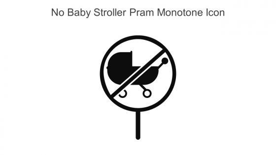 No Baby Stroller Pram Monotone Icon In Powerpoint Pptx Png And Editable Eps Format