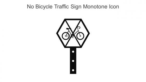 No Bicycle Traffic Sign Monotone Icon In Powerpoint Pptx Png And Editable Eps Format