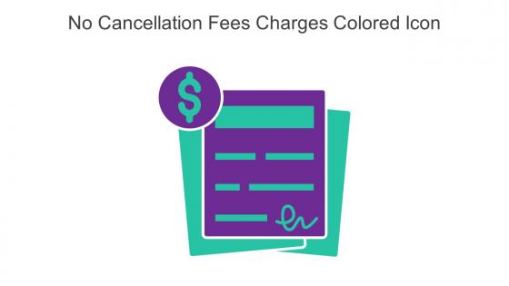 No Cancellation Fees Charges Colored Icon In Powerpoint Pptx Png And Editable Eps Format