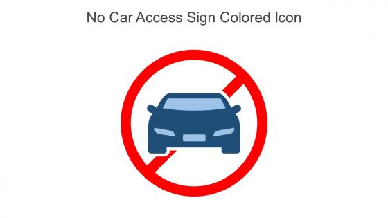No Car Access Sign Colored Icon In Powerpoint Pptx Png And Editable Eps Format