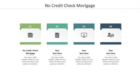 No credit check mortgage ppt powerpoint presentation slides brochure cpb