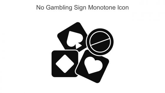 No Gambling Sign Monotone Icon In Powerpoint Pptx Png And Editable Eps Format